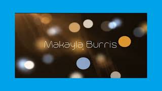 Makayla Burris  appearance [upl. by Arabel]