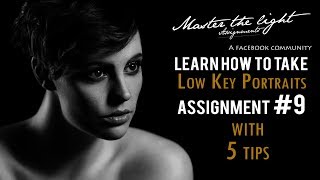 Learn how to make a LowKey portrait  Assignment 9  Master The Light [upl. by Ranip]