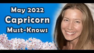 Capricorn May 2022 Astrology MustKnows Horoscope Forecast [upl. by Farrow]