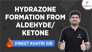 Hydrazone formation from aldehyde  Ketone  IIT JEE  Vineet Khatri  ATP STAR [upl. by Hgielak]