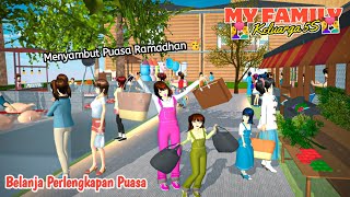 My Family  Belanja Di Pasar Untuk Puasa Ramadhan  Sakura School Simulator Drama [upl. by Edahsalof993]