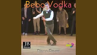 Bebo Vodka Dance Version [upl. by Arahahs325]