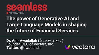 Generative AI amp LLMs  Vectara CEO Amr Awadallah Presents at quotSeamlessquot North Africa Egypt 2023 [upl. by Oicam]