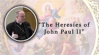 Heresies of John Paul II [upl. by Dlorej]