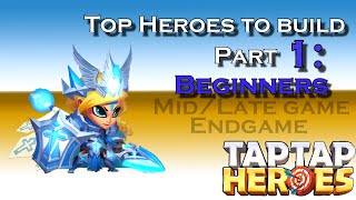 Taptap Heroes  Top Heroes Part 1 Beginners as of Sept 2023 [upl. by Nyltiac735]