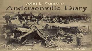 Andersonville Diary Escape And List Of The Dead by John L RANSOM Part 22  Full Audio Book [upl. by Siffre]