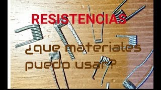 Resistencias ¿ que materiales puedo usar  verdad sobre calentamiento kanthal y nicrom [upl. by Odrude680]