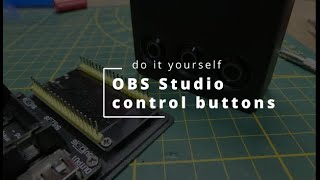 DIY OBS Studio Fernbedienung mit ESP32  Szenenwechsel per Knopfdruck [upl. by Naehgem]