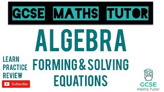 Forming and Solving Equations  Higher amp Foundation  GCSE Maths Tutor [upl. by Gavini622]