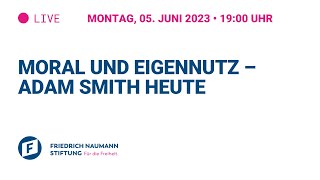 Moral und Eigennutz –Adam Smith heute [upl. by Romeon]