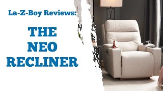 LaZBoy Reviews The Neo Recliner [upl. by Boyden922]