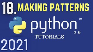 Python 39 Tutorials Making Pattern  Printing Patterns  Python For Beginners Python Tutorial [upl. by Collins]