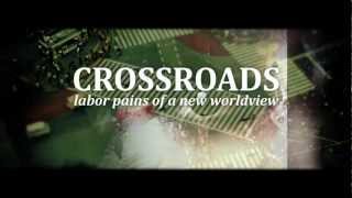 Crossroads Labor Pains of a New Worldview  FULL MOVIE [upl. by Phebe]