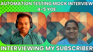 Automation Testing Mock Interview for 45 YOE  Automation Testing Interview Questions and Answers [upl. by Ijan728]