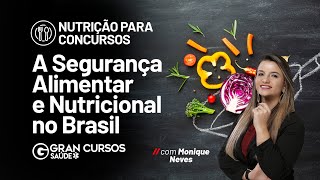 Nutrição para concursos  A Segurança Alimentar e Nutricional no Brasil com Monique Neves [upl. by Damal450]