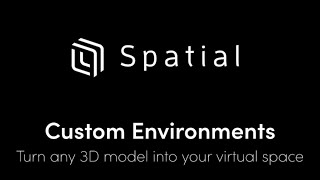 How To Create Custom Environments in Spatial [upl. by Miles]