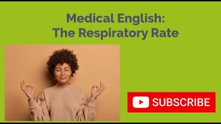 MEDICAL ENGLISH The Respiratory Rate [upl. by Ariet326]