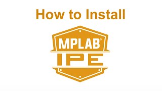 How to Install the MPLAB® Integrated Programming Environment IPE [upl. by Nyrak]