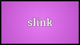 Slink Meaning [upl. by Wandy29]