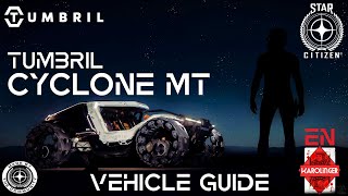 Star Citizen 4K Gameplay Vehicle Guide Tumbril Cyclone MT The Best Vehicle [upl. by Arahsal]