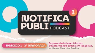 NOTIFICA PUBLI 2 1  Empreendedorismo Criativo com Mariana Moura e Ana Clara [upl. by Gilleod]