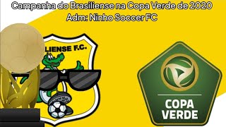 Campanha do Brasiliense na Copa Verde de 2020 [upl. by Roshelle]