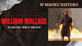 William Wallace  waleczne serce Szkocji  W mroku historii 3 [upl. by Inotna]