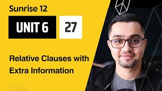 Grammar Unit 6 27 Relative Clauses with Extra Information [upl. by Okomom]