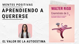 ENAMÓRATE DE TI 🎈 WALTER RISO 🌹 resumen audiolibro completo en español [upl. by Nivek863]