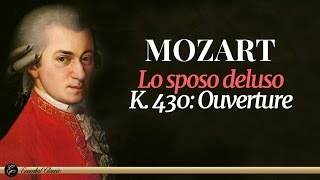 Mozart  Lo sposo deluso K 430 Ouverture [upl. by Alda71]