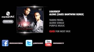 LIQUIDEEP  Alone Zakes Bantwini Remix [upl. by Susanetta]