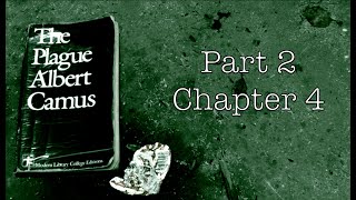 The Plague by Albert Camus Part 2 Chapter 4 [upl. by Noizneb]