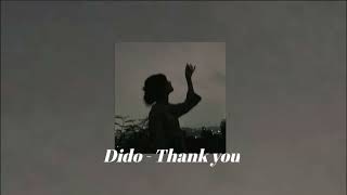 Dido  Thank You slowed  reverb tiktok version [upl. by Ulises694]