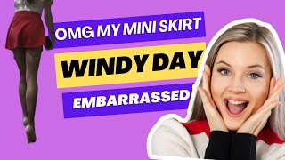 WEARING A MINI SKIRT ON A WINDY DAY I CANT BELIEVE THIS HAPPENED [upl. by Zondra]