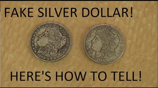 A quotGoodquot Fake Morgan Silver Dollar Here is how to detect Counterfeit silver [upl. by Tnahsarp]