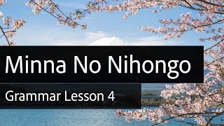 Learn Japanese Minna No Nihongo Grammar Lesson  4 Hindi [upl. by Eidnac]