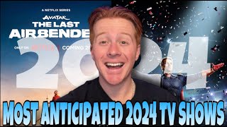 Most Anticipated 2024 TV Shows [upl. by Nnylekoorb]