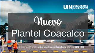 Nuevo Plantel Coacalco de Universidad Insurgentes [upl. by Arlene]