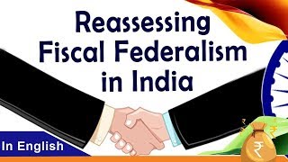 What is Fiscal Federalism Centre State Financial Relations explained Decentralization of tax money [upl. by Eenaffit429]