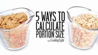 5 Ways to Calculate Portion Size  Healthy Eating  Cooking Light [upl. by Llerehs133]