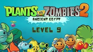 Plants vs Zombies 2 level 9 Ancient Egypt [upl. by Nievelt]