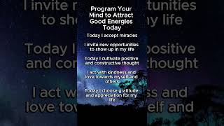 Program Your Mind to Attract Good Energies Today 💫 manifestation [upl. by Ecnaiva]