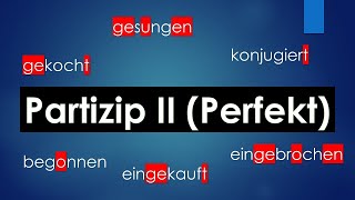 Partizip II Perfekt regelmäßige und unregelmäßige Verben einfach erklärt Deutsch lernen [upl. by Simetra]