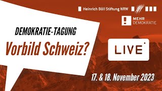 DemokratieTagung Vorbild Schweiz  Wie direkte Beteiligung das Mitspracherecht aller prägen kann [upl. by Ahsiea30]