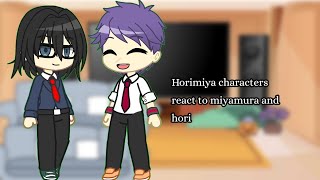 Horimiya characters react to Miyamura and Hori  Part 12  Miyamura [upl. by Utham]