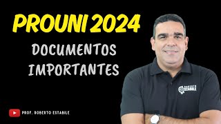 PROUNI 2024 VC PRECISA SABER QUAIS DOCUMENTOS SÃO NECESSÁRIOS PARA NÃO PERDER A VAGA [upl. by Anaeerb]