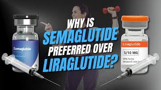 Why Is Semaglutide Preferred Over Liraglutide [upl. by Ignacia887]