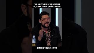 Orrego “¡La nueva derecha debe ser tajante sin importar quién caiga”  Sin Filtros T4 90 [upl. by Ahsiuqal]