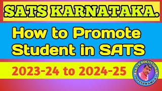 How to Promote students in SATS from 202324 to 202425 With complete details [upl. by Waldos]