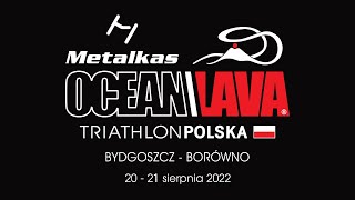 Metalkas Ocean Lava Triathlon Polska 2022  transmisja online [upl. by Nahtannhoj]